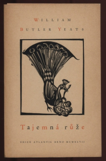 Yeats, William Butler - Tajemná růže (The Secret Rose)