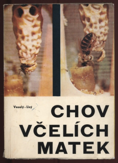 Veselý, Vladimír; Lisý, Eduard - Chov včelích matek