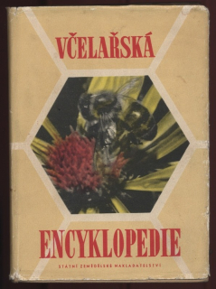 Beránek, Vladimír; Geisler, Vladimír; Lisý, Eduard; Rošický, Miroslav; Savvin, Jiří; Svoboda, Jaroslav; Tocháček, Emanuel; Vítek, Josef - Včelařská encyklopedie