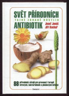 Jonáš, Josef; Kuchař, Jiří - Svět přírodních antibiotik