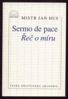 Mistr Jan Hus - Sermo de pace / Řeč o míru