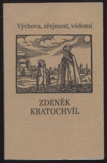 Kratochvíl, Zdeněk - Výchova, zřejmost, vědomí