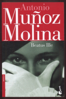 Molina, Antonio Munoz - Beatus Ille (španělsky)