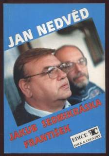Vorel, Pavel Major - Jan Nedvěd: Jakub / Sedmikráska / František
