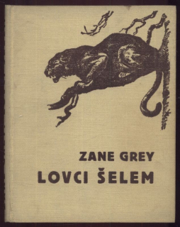 Grey, Zane - Lovci šelem
