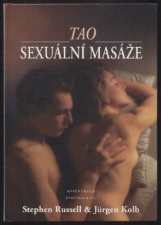Russell, Stephen; Kolb, Jürgen - Tao sexuální masáže