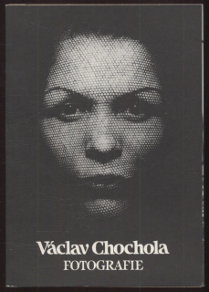 Chocholová, Blanka; Hartl, Pavel - Václav Chochola: Fotografie (katalog k výstavě)