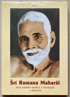 Šrí Ramana Maharši - Život velkého mudrce z Arunáčaly v obrazech