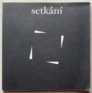Horníček, Miroslav (text) - Setkání (katalog k výstavě fotografií 10 fotografů)