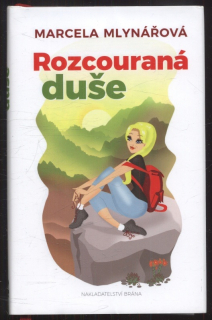 Mlynářová, Marcela - Rozcouraná duše