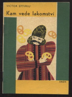 Eftimiu, Victor - Kam vede lakomství