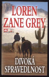 Grey, Loren Zane - Divoká spravedlnost