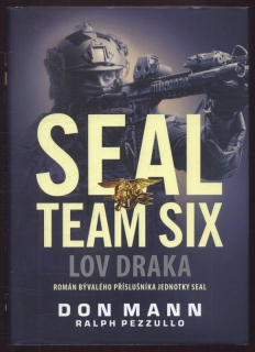 Mann, Don; Pezzullo, Ralph - Seal Team Six: Lov draka