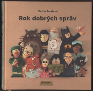 Smatana, Martin - Rok dobrých správ (slovensky)