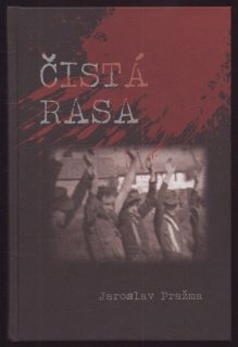 Pražma, Jaroslav - Čistá rasa