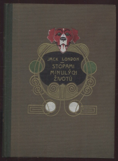 London, Jack - Stopami minulých životů - díl I., II. a III. (v jednom svazku)
