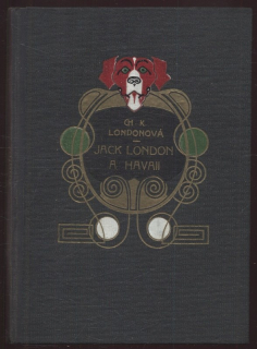 Londonová, Charmian Kittredge - Jack London a Havaii - díl I. a II. (jeden svazek)