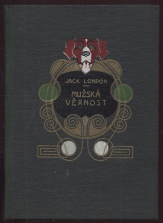 London, Jack - Mužská věrnost