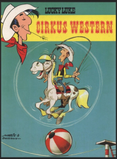 Goscinny, René; Morris - Lucky Luke: Cirkus Western