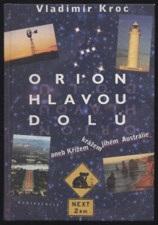 Kroc, Vladimír - Orion hlavou dolů aneb Křížem krážem jihem Austrálie