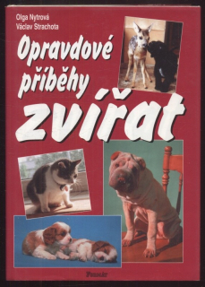 Nytrová, Olga; Strachota, Václav - Opravdové příběhy zvířat