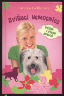 Gesslerová, Tatjana - Zvířecí nemocnice 7: Pejsek v pěkné brydně