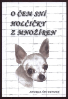 Dunová, Andrea - O čem sní holčičky z množíren