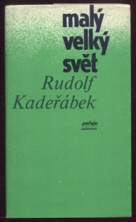 Kadeřábek, Rudolf - Malý velký svět
