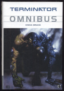 Robinson, James; Warner, Chris; Smith, Toren; Warren, Adam; Grant, Alan - Terminátor OMNIBUS - kniha druhá