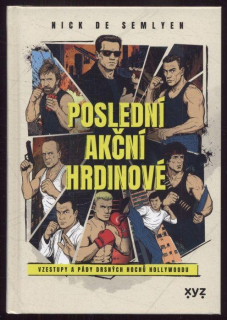 Semlyen, Nick de - Poslední akční hrdinové