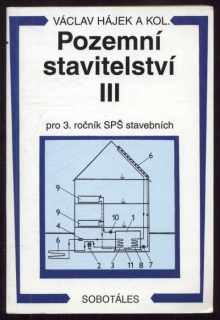 Hájek, Václav - Pozemní stavitelství III pro 3. ročník SPŠ stavebních