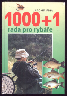Říha, Jaromír - 1000+1 rada pro rybáře