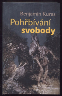 Kuras, Benjamin - Pohřbívání svobody