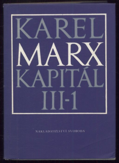 Marx, Karel - Kapitál III-1: Kritika politické ekonomie - díl třetí, Celkový proces kapitalistické výroby - část první
