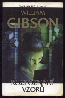 Gibson, William - Rozpoznání vzorů (Bigend - 1. díl)