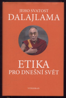 Jeho svatost Dalajlama - Etika pro dnešní svět