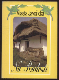 Javořická, Vlasta - Na Radosti