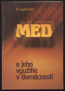Luptovská, Klotilda - Med a jeho využitie v domácnosti (ve slovenštině)