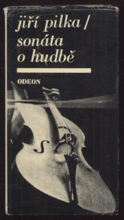 Pilka, Jiří - Sonáta o hudbě