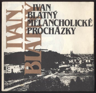 Blatný, Ivan - Melancholické procházky