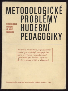 kolektiv autorů - Metodologické problémy hudební pedagogiky (částečně slovensky)