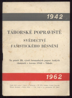 kolektiv autorů - Táborské popraviště - svědectví fašistického běsnění 1942