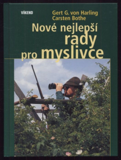 von Harling, Gert G.; Bothe, Carsten - Nové nejlepší rady pro myslivce