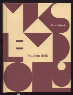 Šabach, Petr - Máslem dolů
