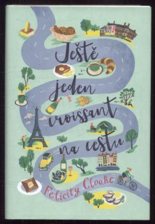 Cloake, Felicity - Ještě jeden croissant na cestu