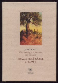 Giono, Jean - L'homme qui plantait des arbres / Muž, který sázel stromy (dvojjazyčná kniha)