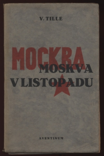 Tille, Václav - Moskva v listopadu