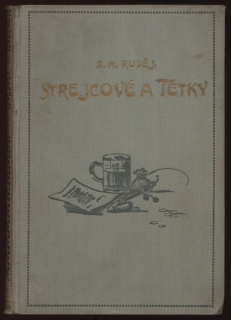 Kuděj, Zdeněk Matěj - Strejcové a tetky (Kronika rodiny Pešíků)