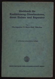 Mayer-Sidd, E. - Merkbuch für Kraftfahrzeug-Dieselmotoren, deren Einbau und Reparatur. (německy)