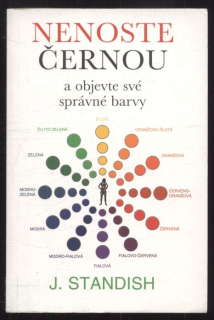 Standish, Jules - Nenoste černou a objevte své správné barvy